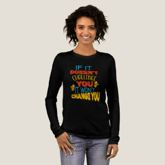 Als het je niet uitdaagt, zal het je niet verander Tri-Blend shirt