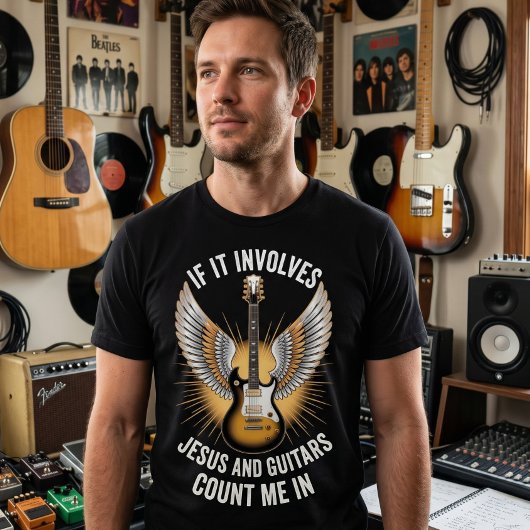 Als het Jezus en gitaren betreft, tel me dan mee T T-shirt