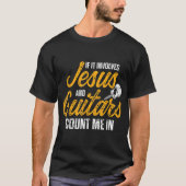 Als het Jezus en gitaren betreft, tel mij dan mee T-shirt (Voorkant)