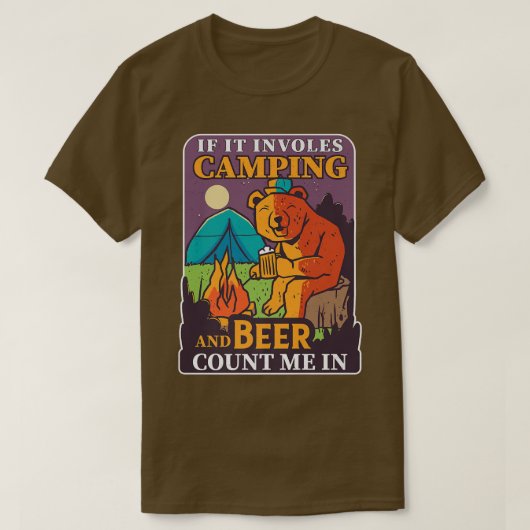 Als het kamperen en bier impliceert, ben ik in Bee T-shirt (Design voorkant)