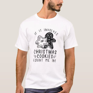 Als het kerst-koekjes met me meebrengt t-shirt