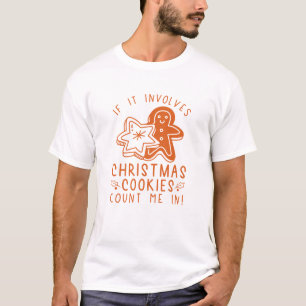 Als het kerst-koekjes met me meebrengt t-shirt