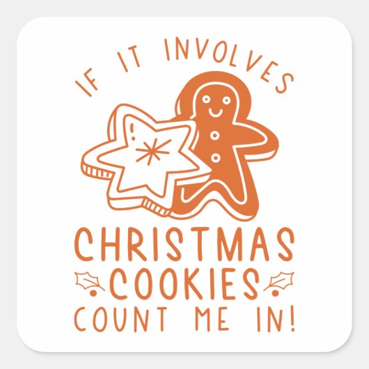 Als het kerst-koekjes met me meebrengt vierkante sticker (Voorkant)