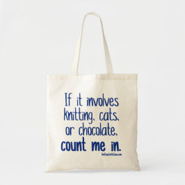 Als het Knitting, Katten of Chocolade betreft... Tote Bag