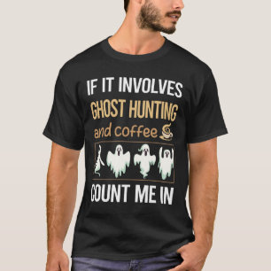 Als het koffie betreft spookjacht paranormaal t-shirt