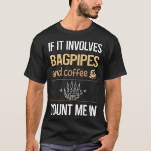 Als het koffiezakpijpzakpijpen doedelzakspeler bet t-shirt