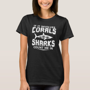 Als het koraalriffen betreft, doe ik mee Haaien Bi T-shirt