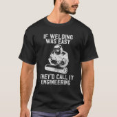Als het lassen gemakkelijk was noemden zij het tec t-shirt (Voorkant)