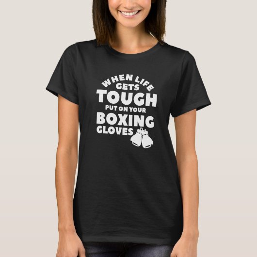 Als het leven hard op je handschoenen staat t-shirt (Voorkant)