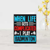 Als het leven ingewikkeld wordt, speel ik badminto kaart (Gele Bloem)
