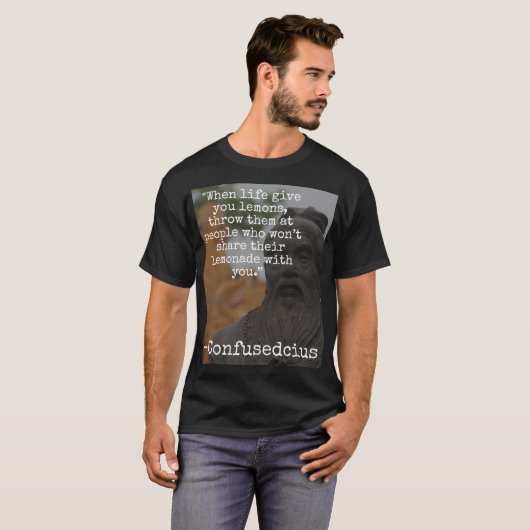 "Als het leven je citroenen geeft..." grappige Con T-shirt (Voorkant volledig)