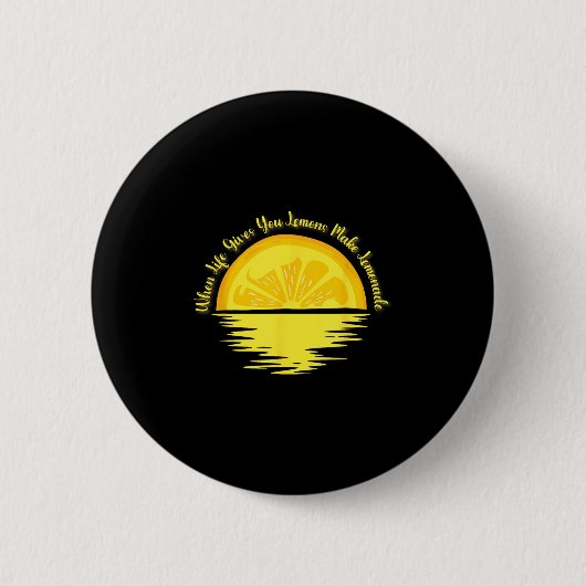 Als het leven je citroenen geeft, maak dan... - Ci Ronde Button 5,7 Cm (Voorkant)