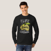 Als het leven je citroenen geeft, maak dan limonad t-shirt (Voorkant volledig)