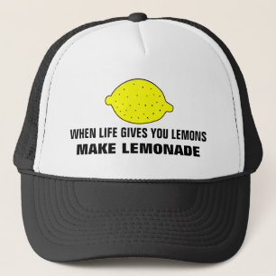 Als het leven je citroenen geeft, maak dan limonad trucker pet