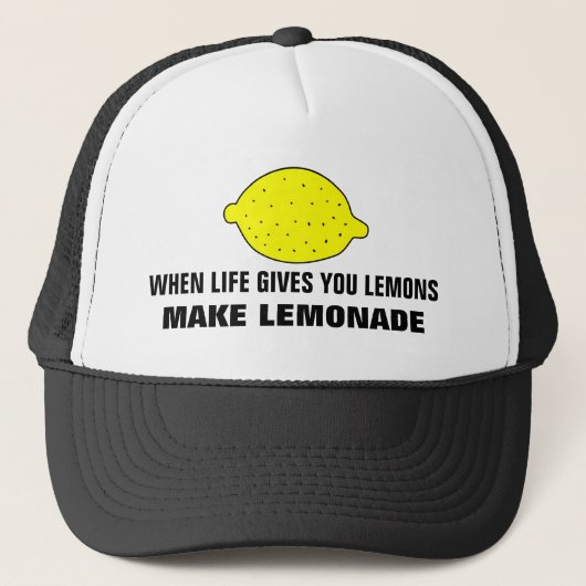 Als het leven je citroenen geeft, maak dan limonad trucker pet (Voorkant)
