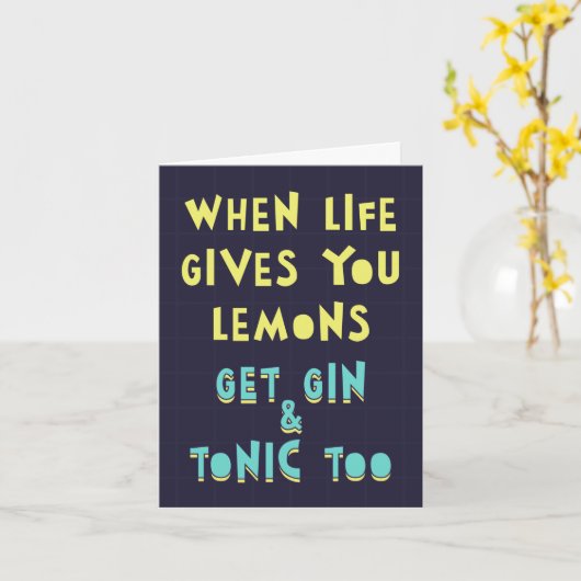 Als het leven je citroenen geeft, neem dan ook gin kaart (Gele Bloem)
