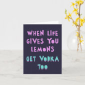 Als het leven je citroenen geeft, pak wodka. Voel  Kaart (Gele Bloem)