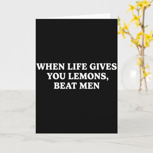 Als het leven je citroenen geeft, sla mannen Funny Kaart (Gele Bloem)