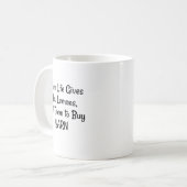 "Als het leven je citroenen geeft, verkoop ze..."  Koffiemok (Voorkant links)