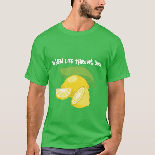 ALS HET LEVEN JE CITROENEN GOOIT-GOOI ZE TERUG-BAS T-SHIRT (Voorkant)