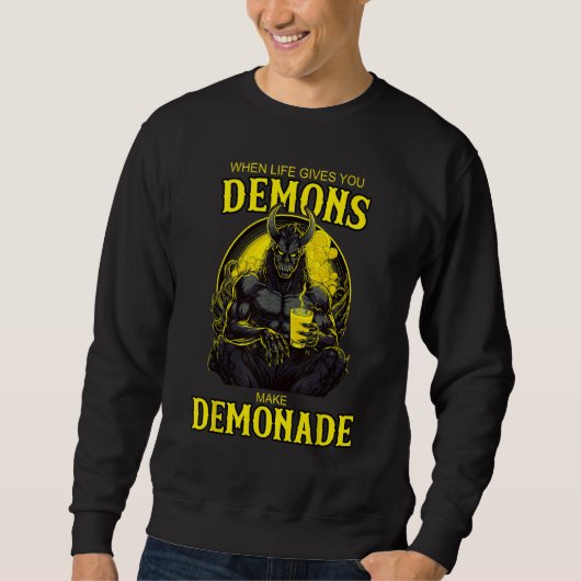 Als het leven je demonen geeft, maak dan demonenli trui (Voorkant)
