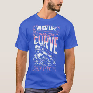 Als het leven je een curve laat zien die je in de t-shirt