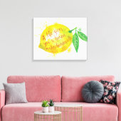 Als het leven je een leemon geeft, maak limonade canvas afdruk (Insitu (Woonkamer))