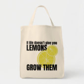 Als het leven je geen citroenen geeft... kweek ze  tote bag (Voorkant)