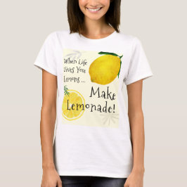 Als het leven je leemons geeft, maak limonade t-shirt