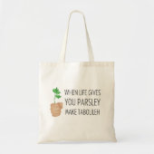 Als het leven je peterselie geeft, maak je taboule tote bag (Voorkant)