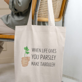 Als het leven je peterselie geeft, maak je taboule tote bag