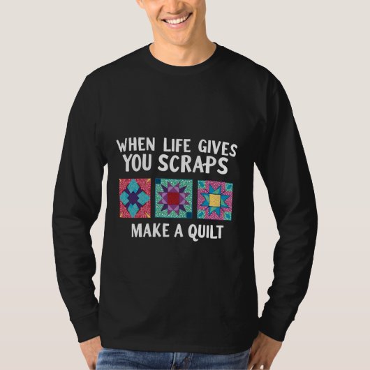 Als het leven je restjes geeft, maak dan een quilt t-shirt (Voorkant)