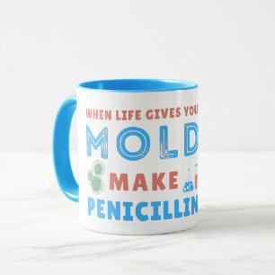 ALS HET LEVEN JE SCHIMMEL GEEFT, MAAK DAN PENICILL MOK