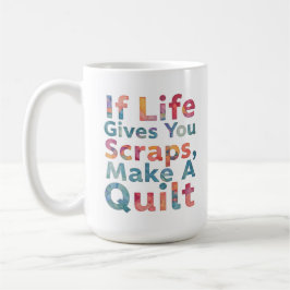 Als het leven je vodden geeft, maak dan een quilt koffiemok