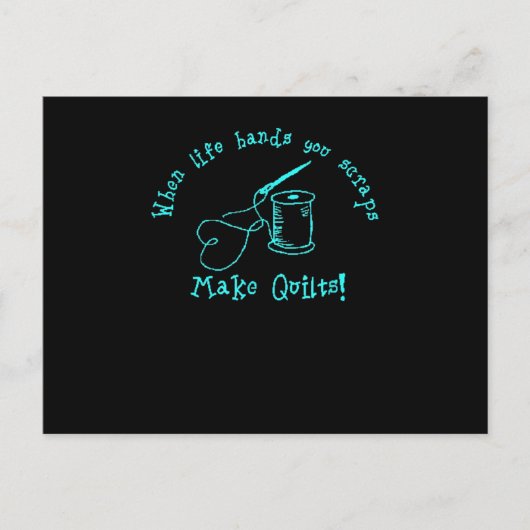 Als het leven je vodden geeft, maak dan quilts briefkaart (Voorkant)