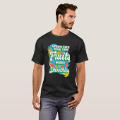 Als het leven je vruchten geeft, dan ben ik glad. t-shirt (Voorkant volledig)