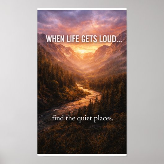 Als het leven luid wordt, zoek dan stille plekken poster (Voorkant)