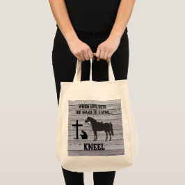 Als het leven moeilijk wordt, kniel tote bag