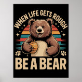 Als het leven moeilijk wordt, wees dan een Beer Poster (Voorkant)