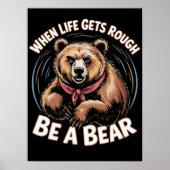 Als het leven moeilijk wordt, wees dan een Beer Poster (Voorkant)