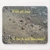 Als het leven zwaar wordt, is het tijd... Mousepad Muismat (Voorkant)