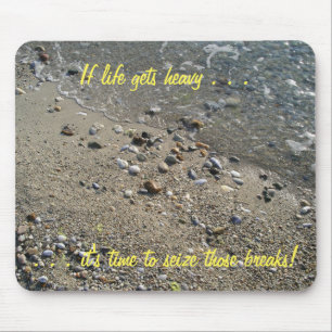 Als het leven zwaar wordt, is het tijd... Mousepad Muismat