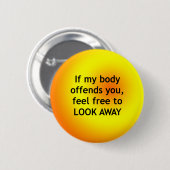 Als het Lichaam Aanbiedt Ronde Button 5,7 Cm (Voorkant /achterkant)