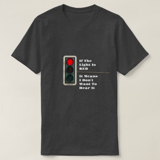 Als het licht ROOD is - een MisterP-Shirt T-shirt (Design voorkant)