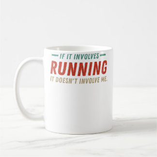 Als Het Lopen Betreft, Doe Ik Niet Mee Leuk Koffiemok