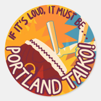 Als het luid is, moet het Portland Taiko zijn Ronde Sticker