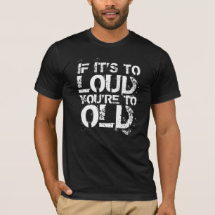 Als het luid is t-shirt