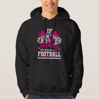 Als het maken van zandkastelen makkelijk was, zoud hoodie