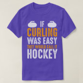 Als het makkelijk was om te krullen, zouden ze het t-shirt (Design voorkant)