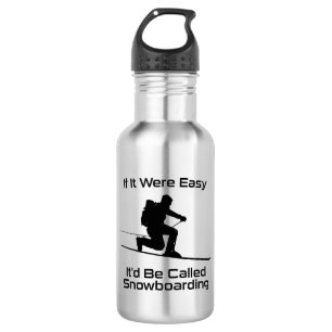 Als het makkelijk was, was het snowboarden Tele Sk Waterfles